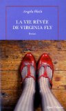 La vie rêvée de Virginia Fly /