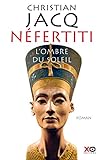 Néfertiti : l'ombre du soleil : roman /
