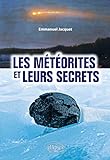 Les météorites et leurs secrets /