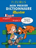 Mon premier dictionnaire illustré : anglais-français, français-anglais /