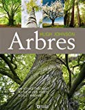 Arbres : un voyage fascinant au coeur des forêts, bois et jardins /