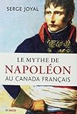 Le mythe de Napoléon au Canada français /