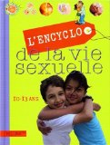 L'encyclo de la vie sexuelle, 10-13 ans /