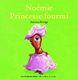 Noémie princesse fourmi /