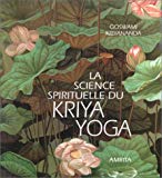 La science spirituelle du kriya yoga /