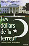 Les dollars de la terreur : les Etats-Unis et les islamistes /