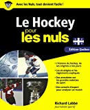 Le hockey pour les nuls : édition Québec /