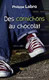 Des cornichons au chocolat [texte (gros caractères)] : roman /