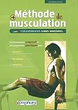Méthode de musculation : 110 exercices sans matériel /