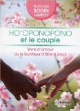 Ho'oponopono et le couple : vivre d'amour ou le bonheur d'être à deux /