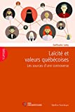 Laïcité et valeurs québécoises : les sources d'une controverse /