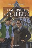 Il était une fois à Québec : roman historique /