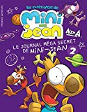 Le journal méga secret de Mini-Jean. 2 /