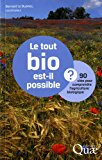 Le tout bio est-il possible? : 90 clés pour comprendre l'agriculture biologique /