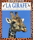 La girafe : habitat, cycle de la vie, chaîne alimentaire, menaces /