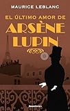 El último amor de Arséne Lupin /