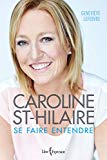 Caroline St-Hilaire : se faire entendre /