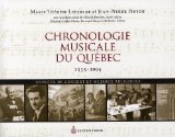 Chronologie musicale du Québec, 1535-2004 : musique de concert et musique religieuse /