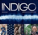Indigo : périple bleu d'une créatrice textile /