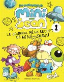 Le journal méga secret de Mini-Jean /