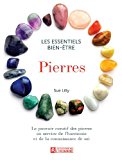 Pierres : le pouvoir curatif des pierres au service de l'harmonie et de la connaissance de soi /