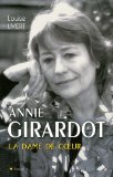 Annie Girardot : la dame de coeur /