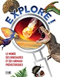 Le monde des dinosaures et des animaux préhistoriques /