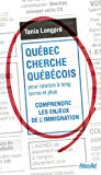 Québec cherche Québécois pour relation à long terme et plus : comprendre les enjeux de l'immigration /