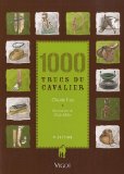 1000 trucs du cavalier /