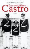 Les trois frères Castro : roman /