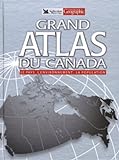 Grand atlas du Canada [document cartographique] : le pays, l'environnement, la population /