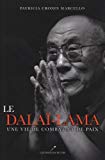 Le Dalaï-lama : une vie de combat et de paix /