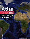 Atlas géopolitique mondial 2019 /