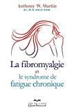 La fibromyalgie et le syndrome de fatigue chronique /