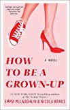 How to be a grown-up : a novel /