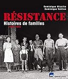Résistance : histoires de familles, 1940-1945 /