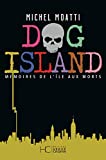Dog Island : mémoires de l'île aux morts /