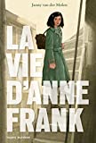 La vie d'Anne Frank /