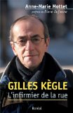 Gilles Kègle, l'infirmier de la rue /