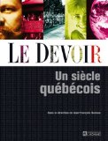 Le Devoir : un siècle québécois /