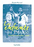 Les enfants du Titanic : l'histoire vraie de deux rescapés /