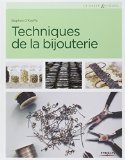 Techniques de la bijouterie /