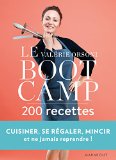 Le BootCamp, 200 recettes /