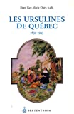 Les Ursulines de Québec, 1639-1953 /