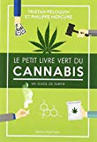 Le petit livre vert du cannabis : un guide de survie /