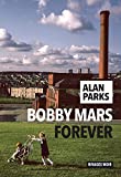Bobby Mars forever /