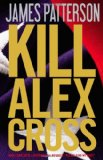 Kill Alex Cross /