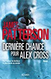 Dernière chance pour Alex Cross : roman /
