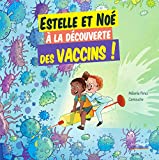 Estelle et Noé à la découverte des vaccins! /