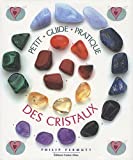Petit guide pratique des cristaux /
